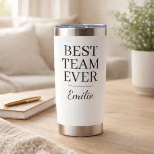 Custom Best Team Ever Insulated Tumbler