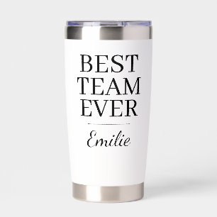Custom Best Team Ever Insulated Tumbler