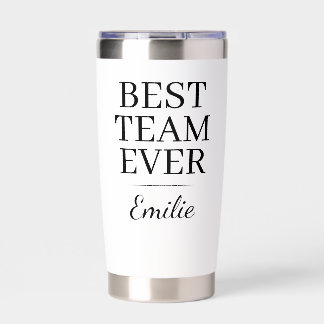 Custom Best Team Ever Insulated Tumbler