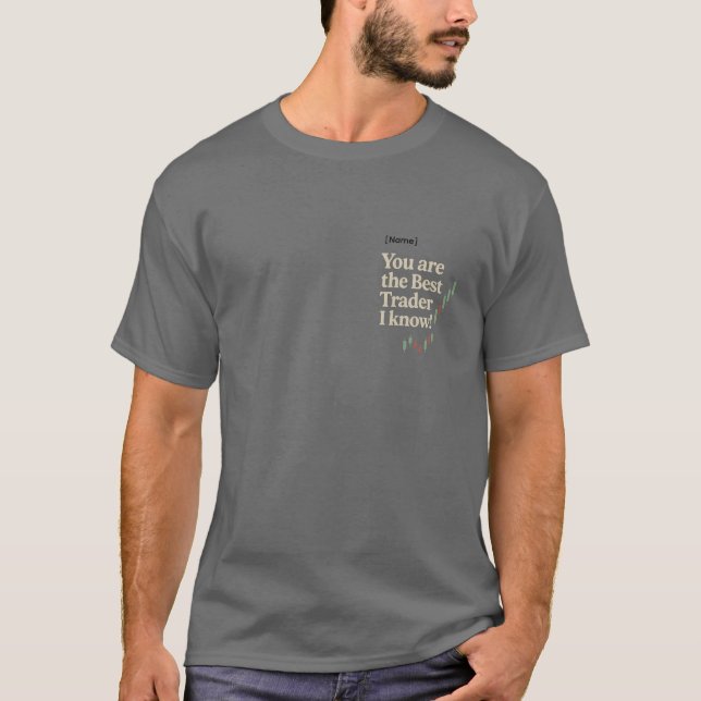 Custom “Best Trader I Know” Gift Tee (Front)