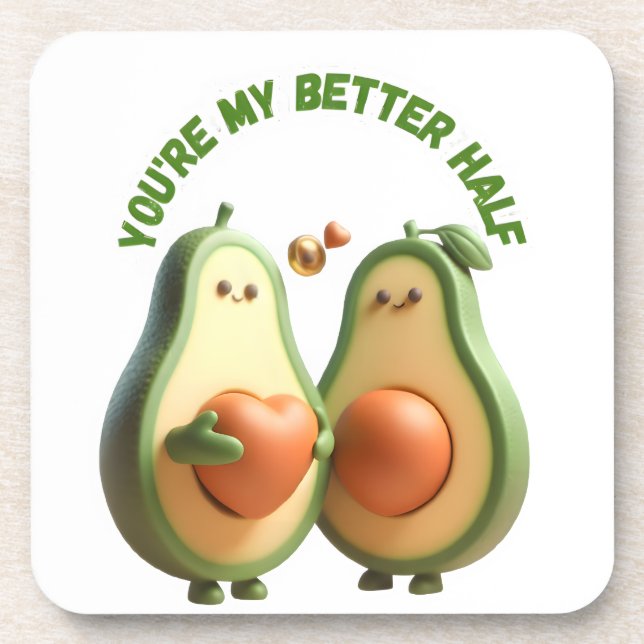 Custom Better Half Avocado Propose Day Gift Beverage Coaster (Front)