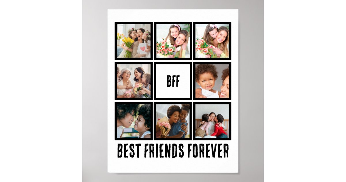 Custom BFF Best Friends Forever 8 Photo Collage Poster | Zazzle