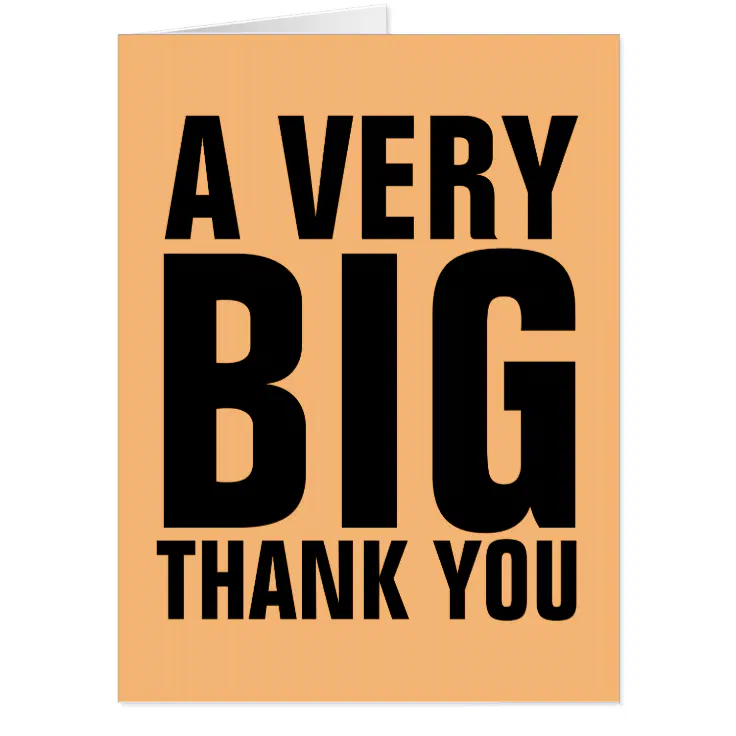 Custom Big Card, A VERY BIG THANK YOU Card Zazzle