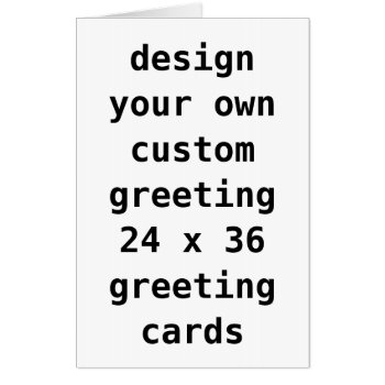 Custom Big Card  Bigger (24" X 36") Large Cards by CREATIVEPARTYSTUFF at Zazzle