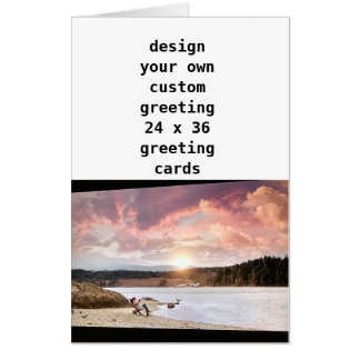 Custom Big Card, Bigger (24" x 36") large cards