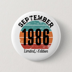 Custom Birthday September 1986 Limited Edition Button