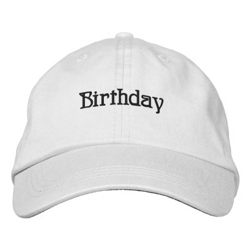 Custom Birthday Text Wishes Black color Text White Embroidered Baseball Cap