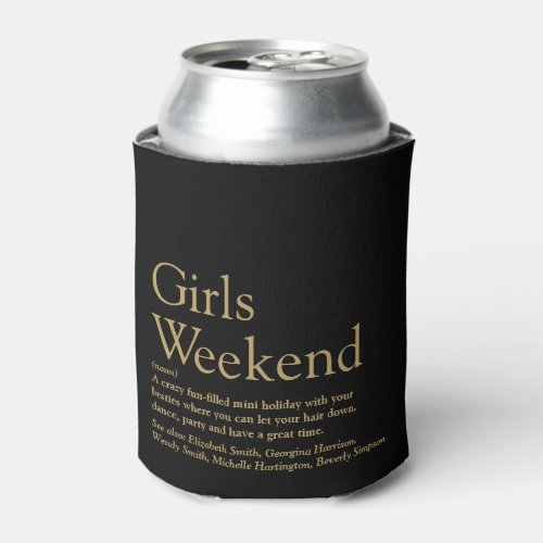 Custom Black And Gold Girls Weekend Definition Can Cooler