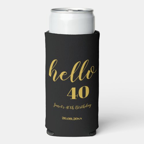 Custom Black  Gold Hello 40th 50th Birthday Party Seltzer Can Cooler