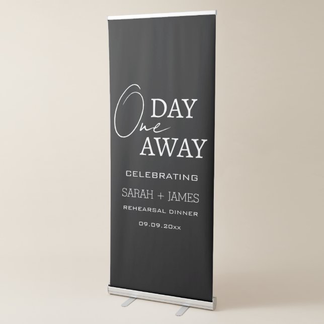Custom Black One Day Away Rehearsal Dinner Welcome Retractable Banner (3/4)