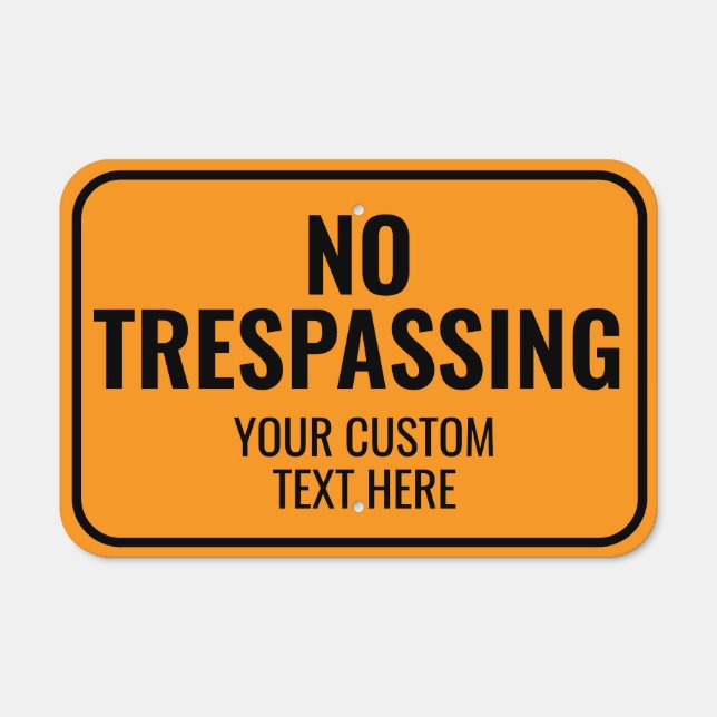 Custom Black Orange No Trespassing Outdoor Metal Sign (Front)