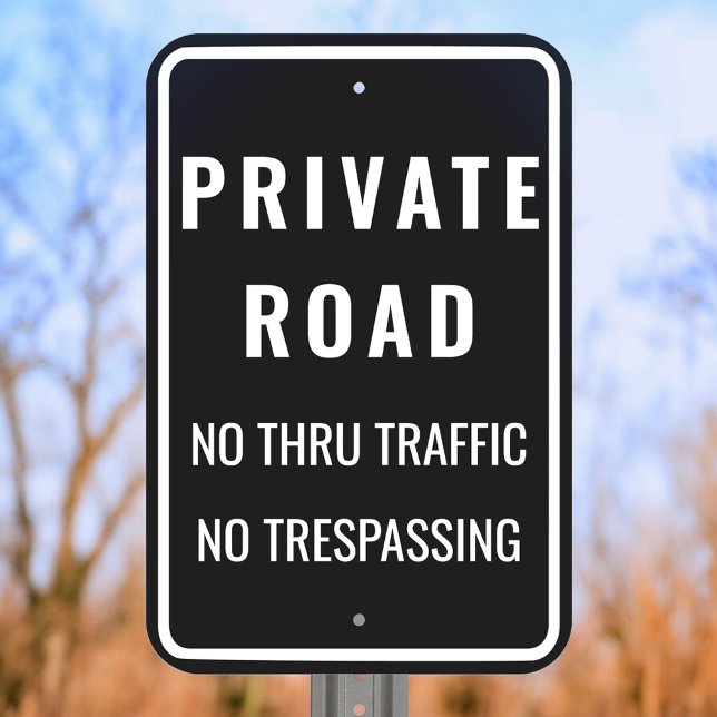 Custom Black Private Road No Thru Traffic Outdoor Metal Sign (Creator Uploaded)