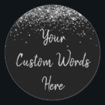 Custom Black & Silver Glitter Birthday Party Favor Classic Round Sticker<br><div class="desc">personalized sweet 16 label quinceanera,  mis quince 30th 40th 50th,  15th 16th 18th 20th 21st,  25th 10th 5th personalised anniversary,  vow renewal wedding reception gift,  son husband him his grandson,  boy baby shower her granddaughter,  girl daughter wife uni graduation,  college graduate high school grad,  bridal bachelorette hen do night</div>