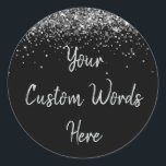 Custom Black & Silver Glitter Birthday Party Favor Classic Round Sticker<br><div class="desc">personalized sweet 16 label quinceanera,  mis quince 30th 40th 50th,  15th 16th 18th 20th 21st,  25th 10th 5th personalised anniversary,  vow renewal wedding reception gift,  son husband him his grandson,  boy baby shower her granddaughter,  girl daughter wife uni graduation,  college graduate high school grad,  bridal bachelorette hen do night</div>