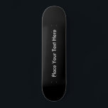 Custom Black Skateboard<br><div class="desc">Custom Black Skateboard.Customize and personalize by Adding your own text in white on a solid elegant black background.</div>