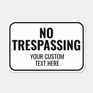 Custom Black White No Trespassing Outdoor Metal Sign