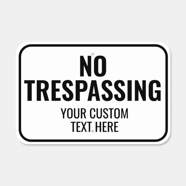 Custom Black White No Trespassing Outdoor Metal Sign (Front)