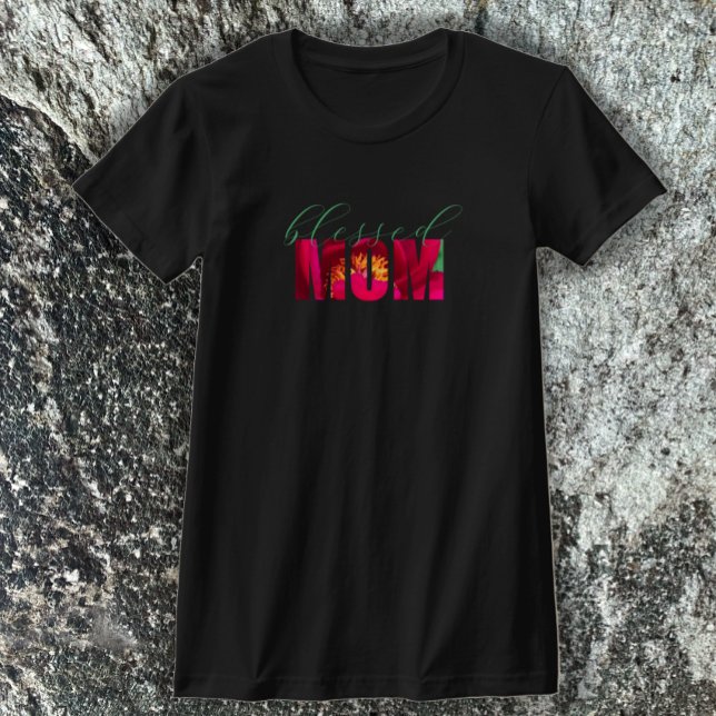 Custom Blessed Mom Pink Floral Christian Mother T-Shirt (Blessed mom.  Unique red floral mom script. Christian T-shirt. Faith T-shirt
)