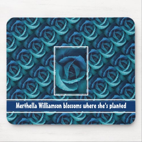 Custom BLOSSOMS WHERE SHES PLANTED Blue Rose Mouse Pad