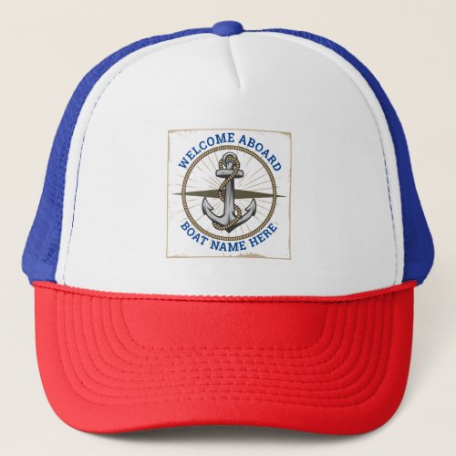 Custom boat name welcome aboard anchor and rope trucker hat