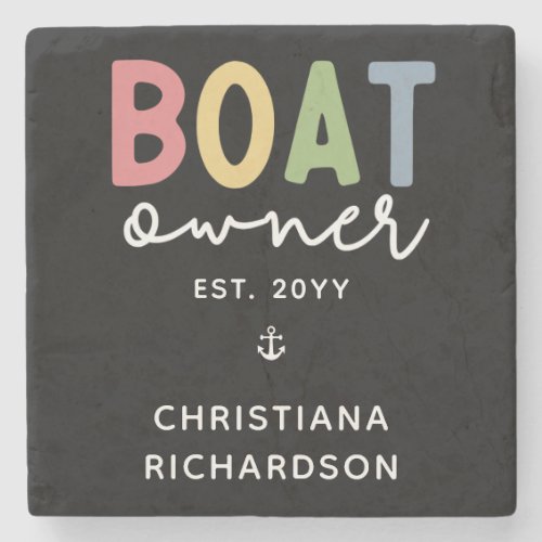 Custom Boat Owner established New Boat Owner Gift Stone Coaster