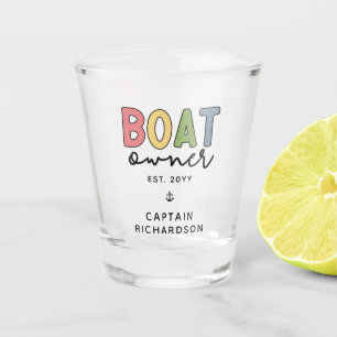 Custom Boat Owner established New Boat Owner Gifts Shot Glass