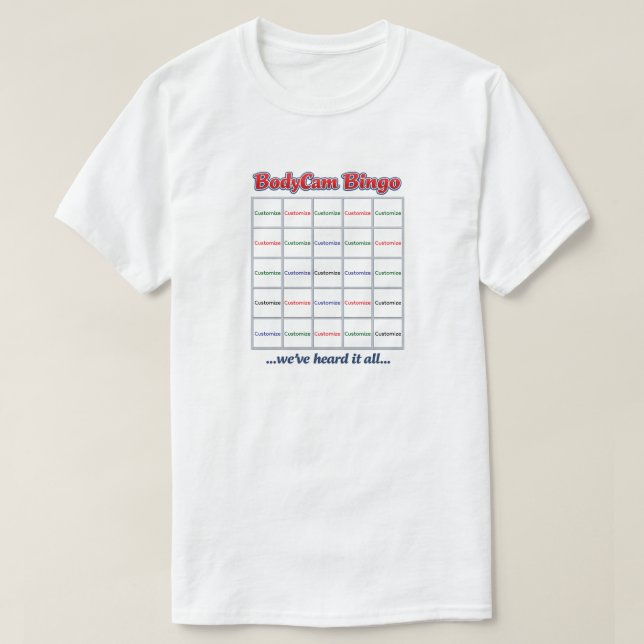 "Custom BodyCam Bingo 1" (white 2) T-Shirt (Design Front)