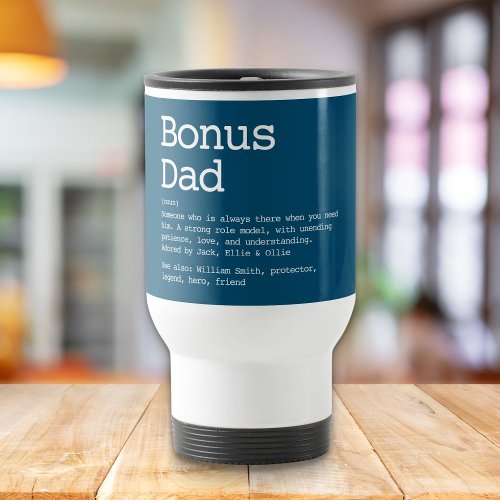 Custom Bonus Dad Stepdad Definition Blue Travel Mug
