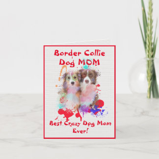 Custom Border Collie Mom Best Crazy Dog Digital Card