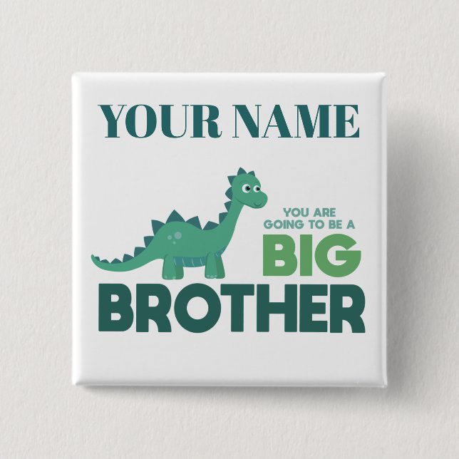 Custom boy name, dinosaur big brother button (Front)