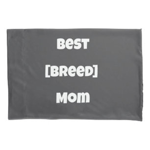 Custom [Breed] Mom Pillow Case - Personalized Pet 