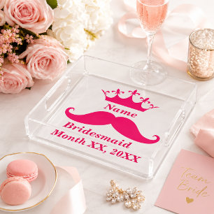Custom Bridesmaid Pink Tiara Mustache  Acrylic Tray