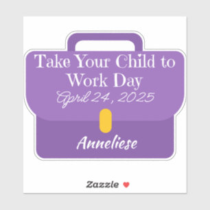 Custom Briefcase Bring Your Child to Work 2025 Sticker