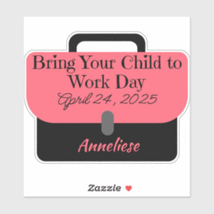 Custom Briefcase Bring Your Child to Work 2025 Sticker