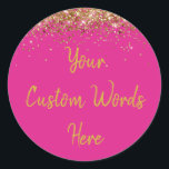 Custom Bright Pink and Gold Birthday Party Favor Classic Round Sticker<br><div class="desc">personalized sweet 16 label quinceanera,  mis quince 30th 40th 50th,  15th 16th 18th 20th 21st,  25th 10th 5th personalised anniversary,  vow renewal wedding reception gift,  son husband him his grandson,  boy baby shower her granddaughter,  girl daughter wife uni graduation,  college graduate high school glitter,  bridal bachelorette hen do night</div>