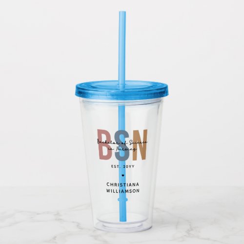 Custom BSN Bachelor of Science in Nursing Acrylic Tumbler