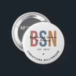 Custom BSN Bachelor of Science in Nursing Button<br><div class="desc">BSN Bachelor of Science in Nursing Personalized Nursing School Graduation Gifts!</div>