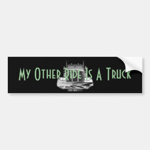 Custom Bumper Sticker - My Other Ride Is A Truck