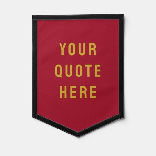 Custom Burgundy Banner Personalized Your Quote Art Pennant