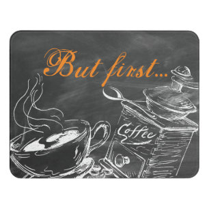 Custom But First Coffee Chalkboard Sign