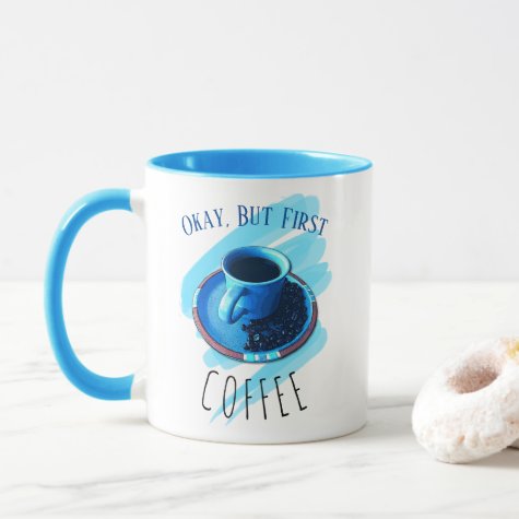 Custom But First Coffee Coffee Cup Saucer Beans