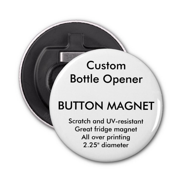 Custom Button Bottle Opener Zazzle