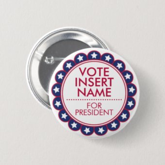 Custom Button Pin Vote Election Political Campaign | Zazzle