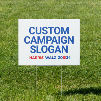 Custom Campaign Slogan for Harris Walz 2024 Sign