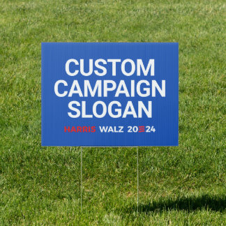 Custom Campaign Slogan for Harris Walz 2024 Sign