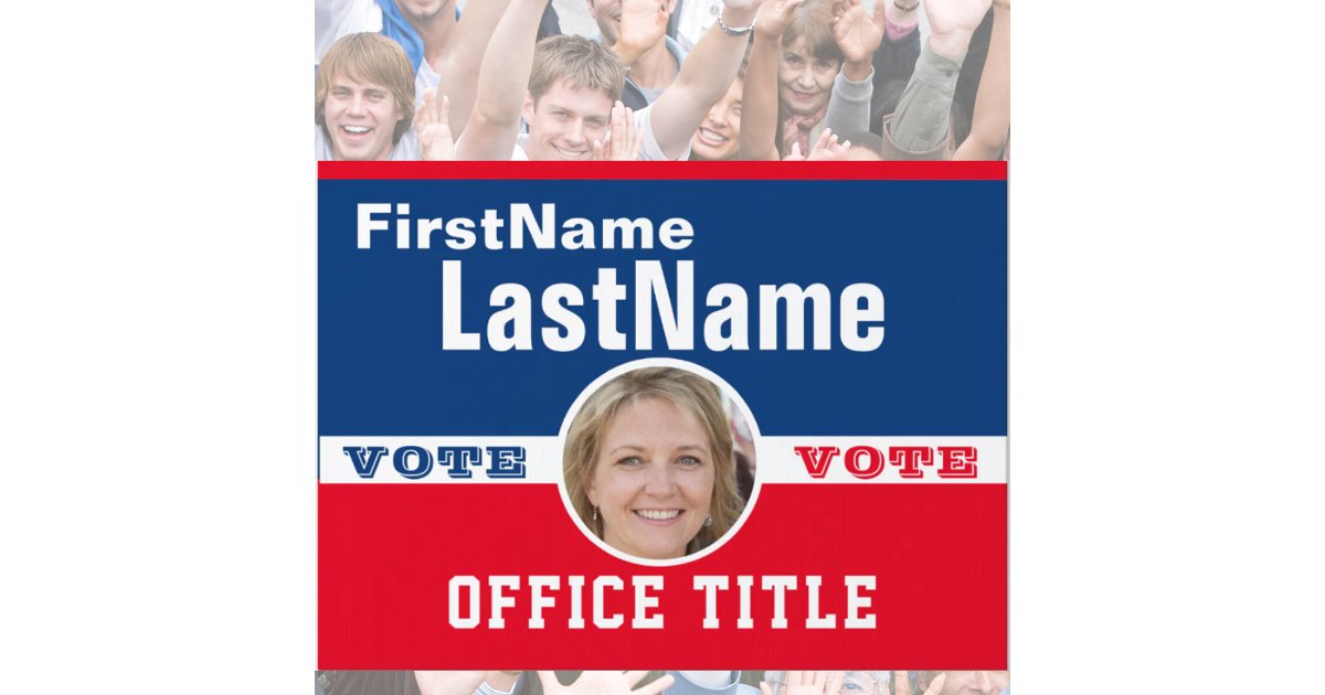 Custom Campaign Template Sign | Zazzle