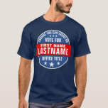 Custom Campaign Template T-Shirt<br><div class="desc">Custom campaign political template.</div>