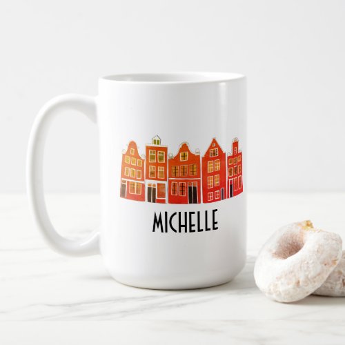 CUSTOM Canal Houses Row Amsterdam Holland Dutch Coffee Mug