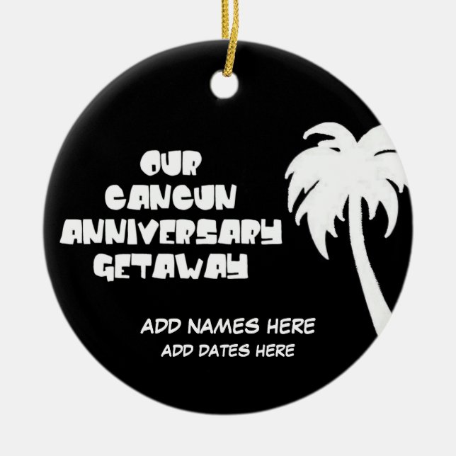 Custom Cancun Anniversary Gift Ceramic Ornament (Front)