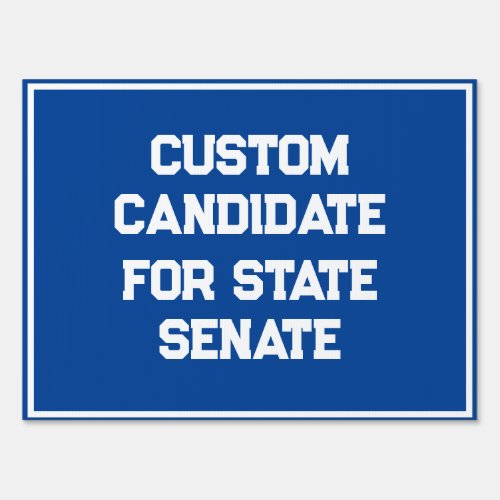 Custom Candidate Senate President Sign